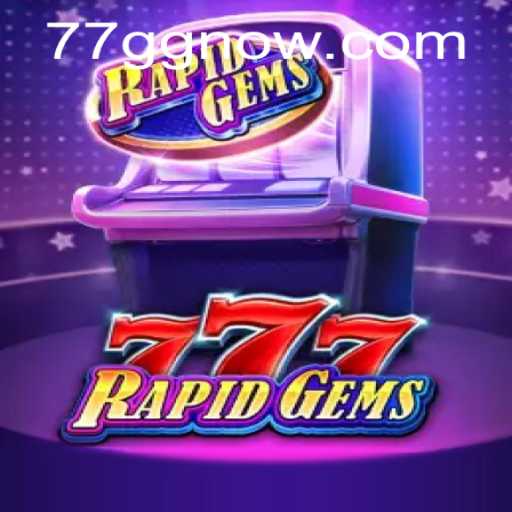 Exploring RapidGems777: The Thrilling Fusion of Strategy and Chance